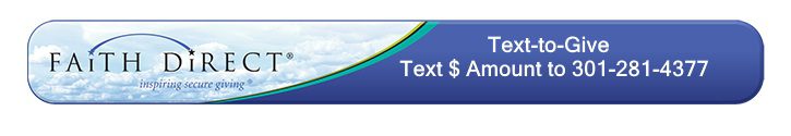 Faith Direct, Text-to-give. Text Dollar Amount to 301-281-4377