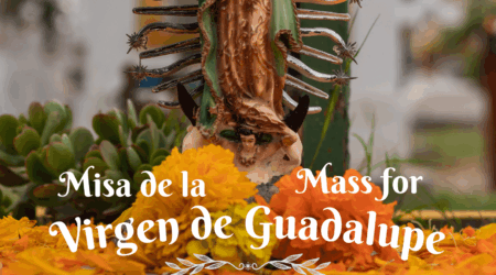 Misa de la Virgen de Guadalupe 2025